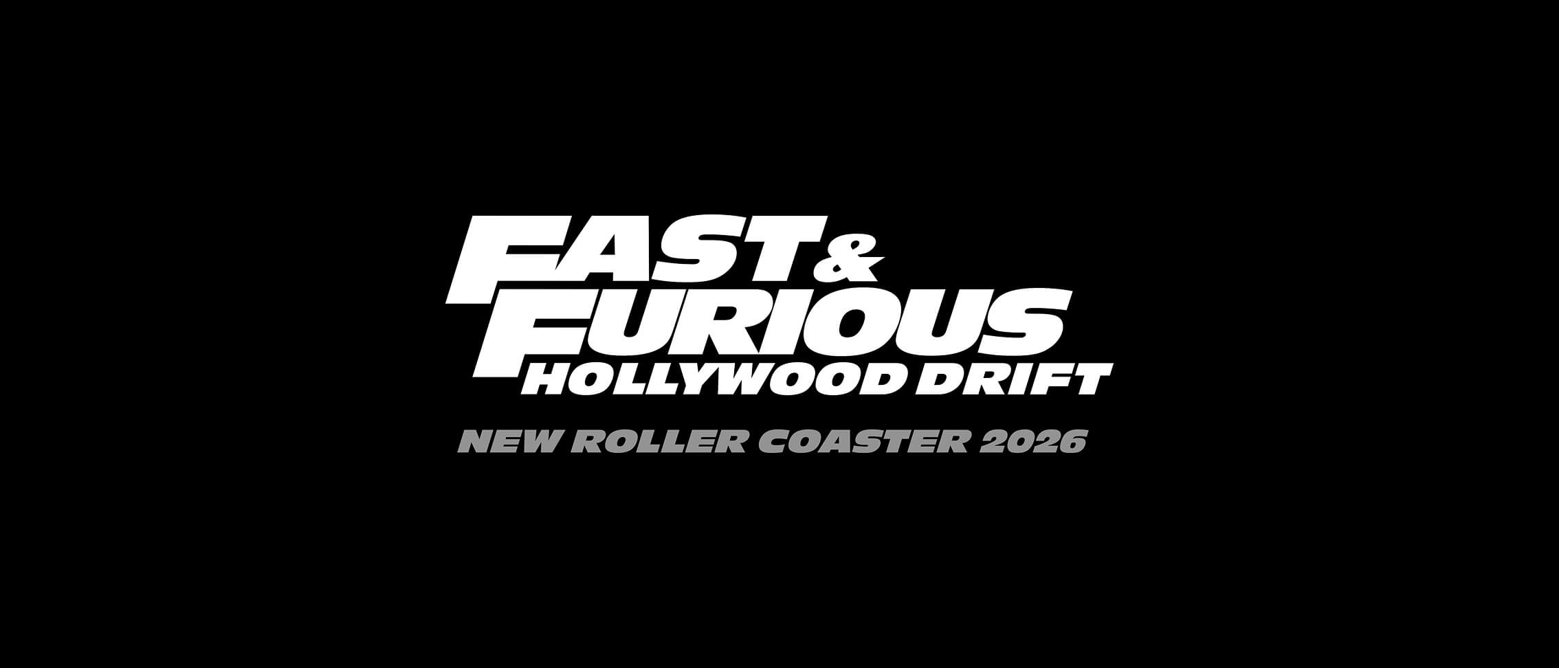 Fast & Furious Hollywood Drift New Roller Coaster 2026.